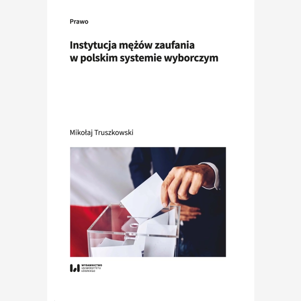 Instytucja mężów zaufania w polskim systemie wyborczym